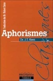 J-T Kent - Aphorismes précédés d'une Introduction à l'homéopathie (prolégomènes) du Dr Samuel Hahnemann.
