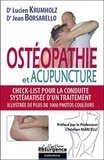 Lucien Krumholz et Jean Borsarello - Ostéopathie et acupuncture - Check-list pour la conduite systématisée d'un traitement.