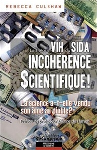 Rebecca Culshaw - La théorie VIH du SIDA, incohérence scientifique! - La science a-t-elle vendu son âme au diable?.