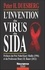 Peter Duesberg - L'invention du virus du sida.