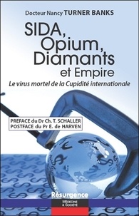 Nancy Turner Banks - Sida, opium, diamants et empire - Le virus mortel de la cupidité internationale.