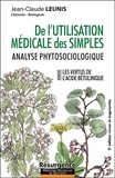 Jean-Claude Leunis - De l'utilisation médicale des simples - Analyse phytosociologique.
