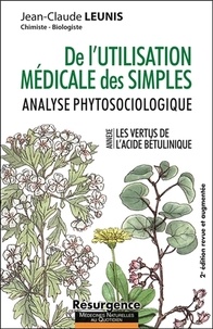 Jean-Claude Leunis - De l'utilisation médicale des simples - Analyse phytosociologique.
