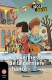  Sylvie Mahé et  Récits Express - La kermesse de la dernière chance - une histoire pour les enfants de 10 à 13 ans.