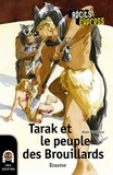 Alain Duchêne et  Récits Express - Tarak et le peuple des Brouillards - une histoire pour les enfants de 10 à 13 ans.