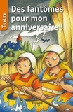 Patrick Lagrou et Charlotte Fierens - Des fantômes pour mon anniversaire - une histoire pour les enfants de 8 à 10 ans.