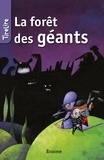  Hilde E. Gerard et  Geneviève Rousseau - La forêt des géants - une histoire pour les enfants de 8 à 10 ans.