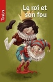  Cora De Vos et  Geneviève Rousseau - Le roi et son fou - une histoire pour les enfants de 8 à 10 ans.