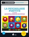 Sophie Hannick et Françoise Roemers-Poumay - La psychologie positive à travers les intelligences multiples.
