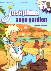  Galdric et Thierry Robberecht - Joséphine ange gardien Tome 1 : La reine africaine.