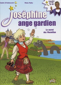 Mimie Mathy et  Galdric - Joséphine ange gardien Tome 3 : Le secret des Macmillan.