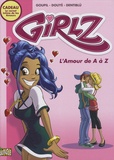  Goupil et Sylvia Douyé - Girlz Tome 1 : L'Amour de A à Z.