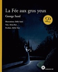 George Sand - La Fée aux gros yeux. 1 CD audio