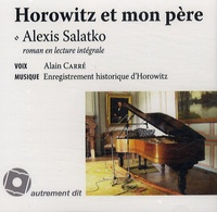 Alexis Salatko - Horowitz et mon père. 1 CD audio MP3