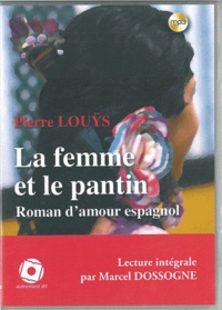 Pierre Louÿs - La femme et le pantin. 1 CD audio MP3