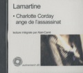 Alphonse de Lamartine - Charlotte Corday ange de l'assassinat. 1 CD audio MP3