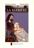 Caroline Lamarche et Charlotte Mollet - La Barbière.