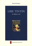 Benoît Peeters - Lire Tintin - Les Bijoux ravis.