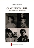 Jean-Paul Morel - Camille Claudel - Une mise au tombeau.