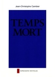 Jean-Christophe Cambier - Temps mort.