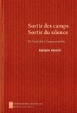 Nathalie Heinich - Sortir des camps, Sortir du silence - De l'indicible à l'imprescriptible.