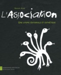  Groupe ACME - L'Association - Une utopie éditoriale et esthétique.