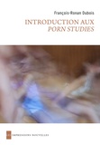 François-Ronan DUBOIS - Introduction aux porn studies.