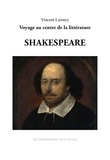 Vincent Laisney - Sept génies : Shakespeare - Voyage au centre de la littérature.