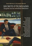 David Martens et Christophe Meurée - Secrets d'écrivains - Enquête sur les entretiens littéraires.