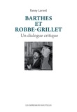 Fanny Lorent - Barthes et Robbe-Grillet - Un dialogue critique.