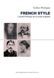 Gilles Philippe - French style - L'accent français de la prose anglaise.