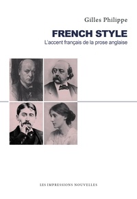 Gilles Philippe - French style - L'accent français de la prose anglaise.