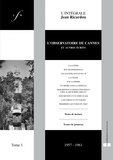 Jean Ricardou - L'intégrale Jean Ricardou - Tome 1, L'observatoire de Cannes et autres écrits (1957-1961).