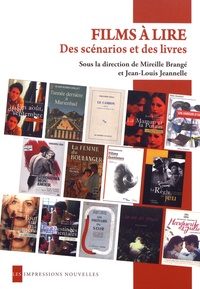 Mireille Brangé et Jean-Louis Jeannelle - Films à lire - Des scénarios et des livres.