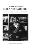 Mathilde Labbé et José-Luis Diaz - Les XIXes siècles de Roland Barthes.
