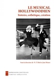 N.T. Binh et José Moure - Le Musical hollywoodien - Histoire, esthétique, création.