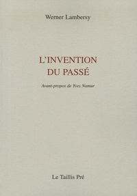 Werner Lambersy - L'invention du passé - (1971-1977).