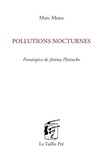 Marc Menu - Pollutions nocturnes.