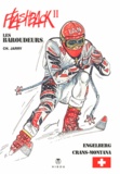 Charles Jarry - Les Baroudeurs - Flashback Tome 2 : Engelberg ; Crans-Montana.