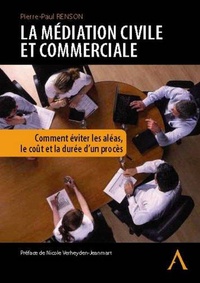 Pierre-Paul Renson - La médiation civile et commerciale.