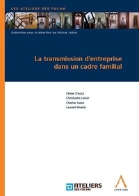 Olivier D'Aout - La transmission d'entreprise dans un cadre familial.