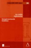 André-Pierre André-Dumont et Reinhard Steennot - Les crédits réglementés.