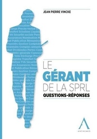 Jean Pierre Vincke - Le gérant de la SPRL.