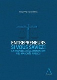 P. Horemans - entrepreneurs, si vous saviez ! - LA NOUVELLE RÉGLEMENTATION DES MARCHÉS PUBLICS.