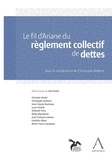 Christophe Bedoret - Le fil d'Ariane du règlement collectif de dettes.