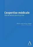 Joseph Lucas - L'expertise médicale - Clés de lecture pour le juriste.