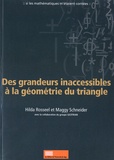 Hilda Rosseel et Maggy Schneider - Des grandeurs inaccessibles à la géométrie du triangle.