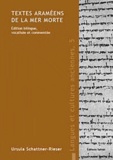 Ursula Schattner-Rieser - Textes araméens de la mer Morte : édition bilingue, vocalisée et commentée.