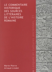 Marie-Pierre Arnaud-Lindet - Le commentaire historique des sources littéraires de l'histoire romaine.