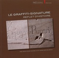 Jean-Louis Van Belle et Anne-Sophie Brun - Le graffiti-signature - Reflet d’histoire.